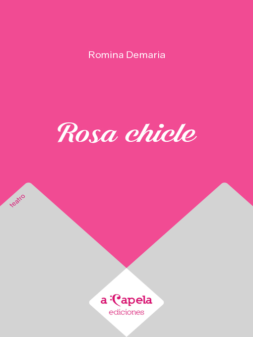 Title details for Rosa chicle by Romina Demaria - Wait list